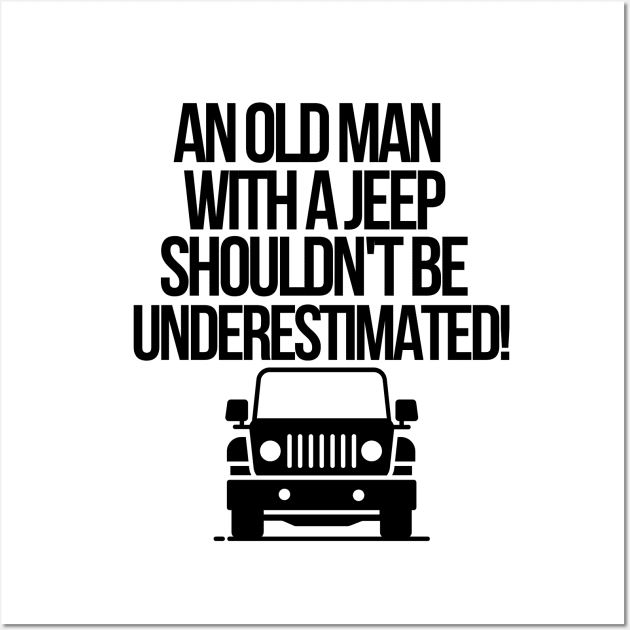 An old man with a jeep shouldn't be underestimated. Wall Art by mksjr